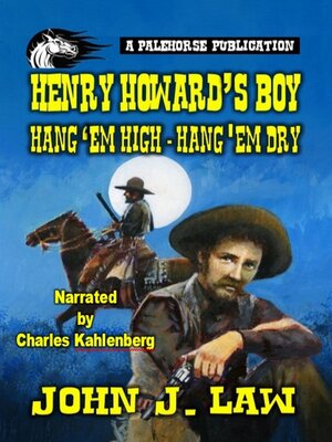 cover image of Henry Howard's Boy--Hang 'em High Hang 'em Dry